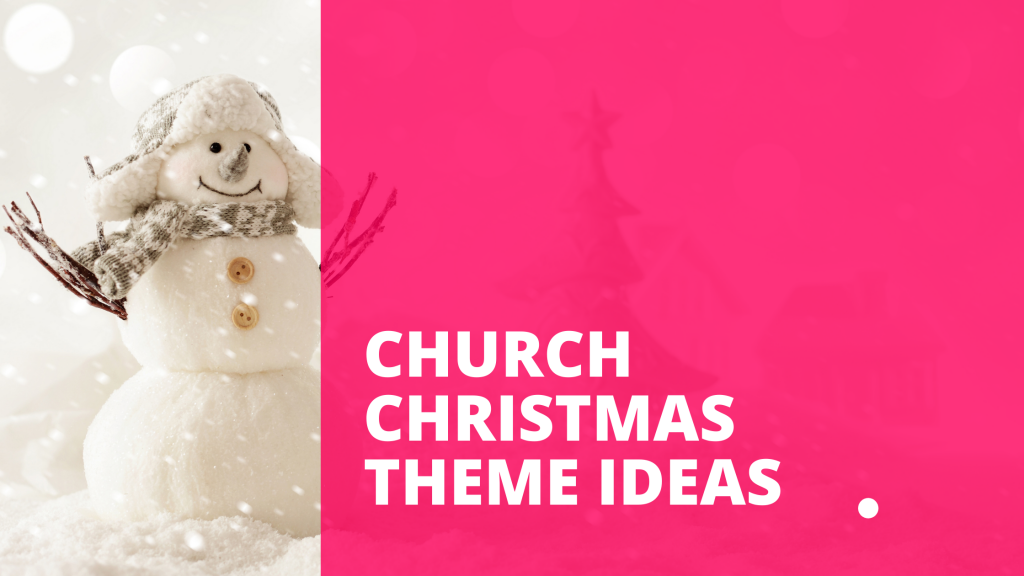 Church Christmas Theme Ideas Peanut Designs Blog Snowman